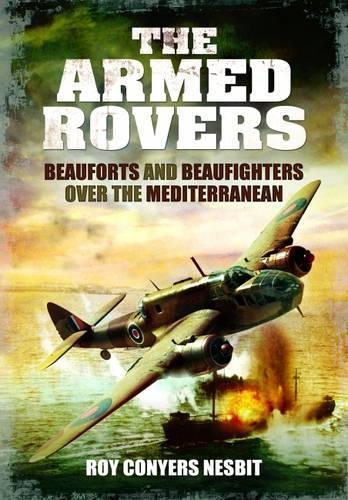 Паперова книга «Armed Rovers: Beauforts and Beaufighters Over the Mediterranean», автор Рой Конерс Несбіт - фото №1