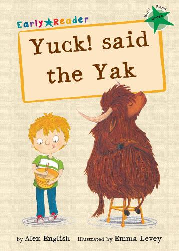 [object Object] «Yuck said the Yak: (Green Early Reader)», автор Алекс Инглиш - фото №1