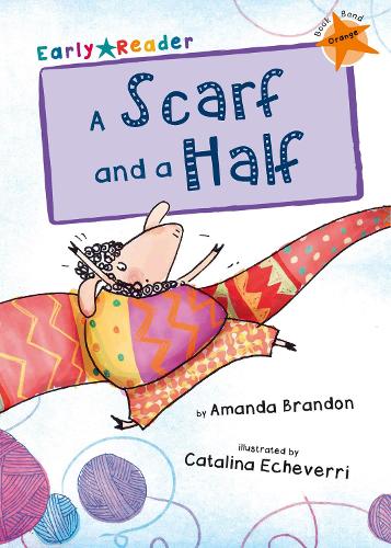 Бумажная книга «A Scarf and a Half: (Orange Early Reader)», автор Аманда Брэндон - фото №1