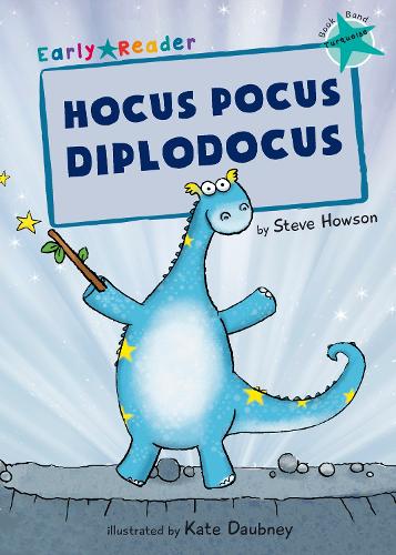 Бумажная книга «Hocus Pocus Diplodocus: (Turquoise Early Reader)», автор Стив Хаусон - фото №1
