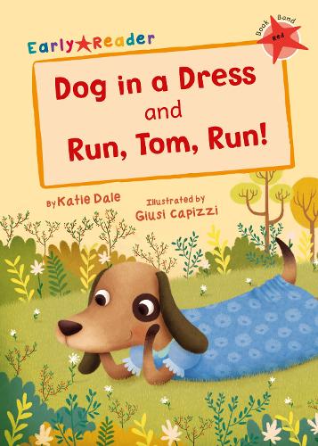 Бумажная книга «Dog in a Dress and Run, Tom, Run!: (Red Early Reader)», автор Кэти Дейл - фото №1
