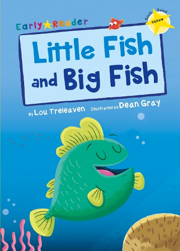Бумажная книга «Little Fish and Big Fish: (Yellow Early Reader)», автор Лу Треливен - фото №1