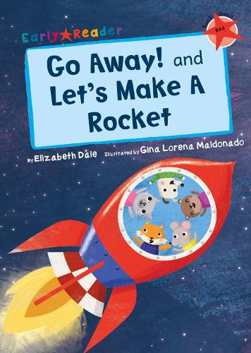 [object Object] «Go Away! and Let's Make a Rocket (Early Reader)», автор Елізабет Дейл - фото №1