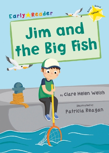 [object Object] «Jim and the Big Fish: (Yellow Early Reader)», автор Клэр Уэлш - фото №1