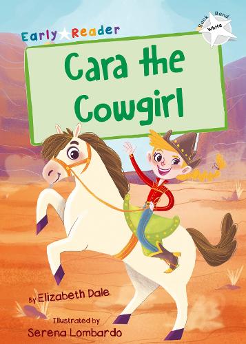 Бумажная книга «Cara the Cowgirl: (White Early Reader)», автор Элизабет Дейл - фото №1