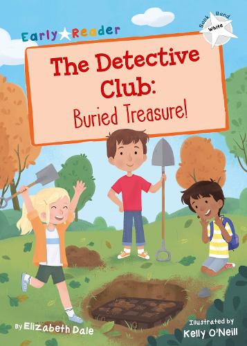 Бумажная книга «The Detective Club: Buried Treasure: (White Early Reader)», автор Элизабет Дейл - фото №1