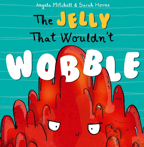 Бумажная книга «The Jelly That Wouldn't Wobble», автор Анджела Митчелл - фото №1
