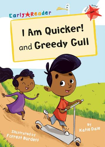 Бумажная книга «I Am Quicker and Greedy Gull: (Red Early Reader)», автор Кэти Дейл - фото №1