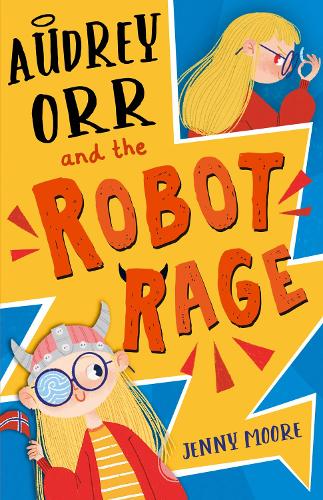 Бумажная книга «Audrey Orr and the Robot Rage», автор Дженни Мур - фото №1