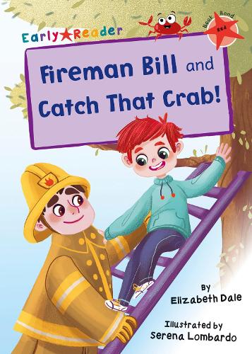Паперова книга «Fireman Bill and Catch That Crab!: (Red Early Reader)», автор Елізабет Дейл - фото №1