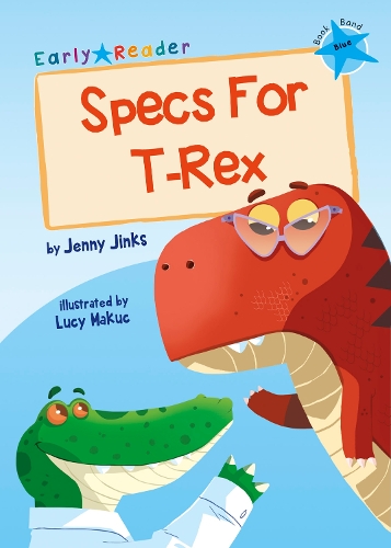 [object Object] «Specs For T-Rex: (Blue Early Reader)», автор Дженни Джинкс - фото №1