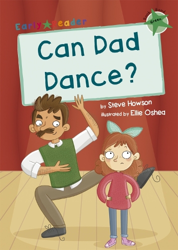 Паперова книга «Can Dad Dance?: (Green Early Reader)», автор Стів Хаусон - фото №1