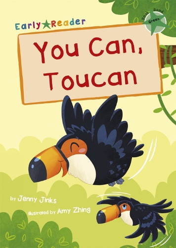 [object Object] «You Can, Toucan: (Green Early Reader)», автор Дженни Джинкс - фото №1