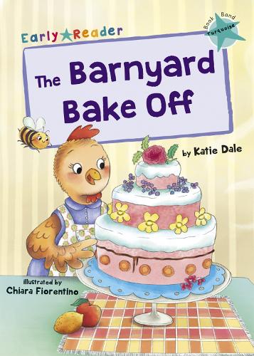 Бумажная книга «The Barnyard Bake Off: (Turquoise Early Reader)», автор Кэти Дейл - фото №1