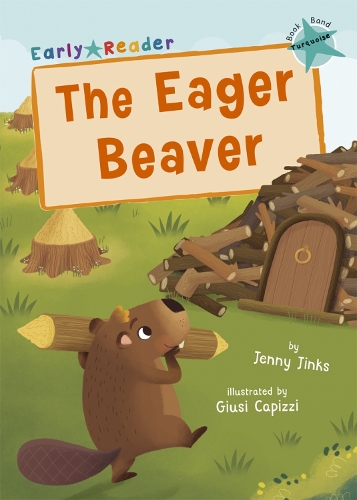 Бумажная книга «The Eager Beaver: (Turquoise Early Reader)», автор Дженни Джинкс - фото №1