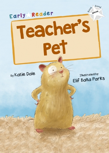 Паперова книга «Teacher's Pet: (White Early Reader)», автор Кеті Дейл - фото №1