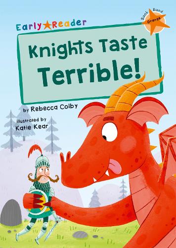 Бумажная книга «Knights Taste Terrible!: (Orange Early Reader)», автор Ребекка Колби - фото №1