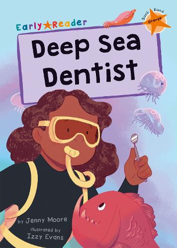 Бумажная книга «Deep Sea Dentist: (Orange Early Reader)», автор Дженни Мур - фото №1