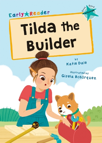 Бумажная книга «Tilda the Builder: (Turquoise Early Reader)», автор Кэти Дейл - фото №1