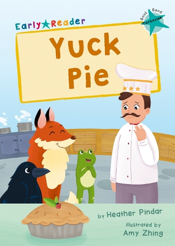Паперова книга «Yuck Pie: (Turquoise Early Reader)», автор Хізер Піндар - фото №1