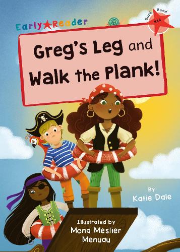 Бумажная книга «Greg's Leg and Walk the Plank!: (Red Early Reader)», автор Кэти Дейл - фото №1