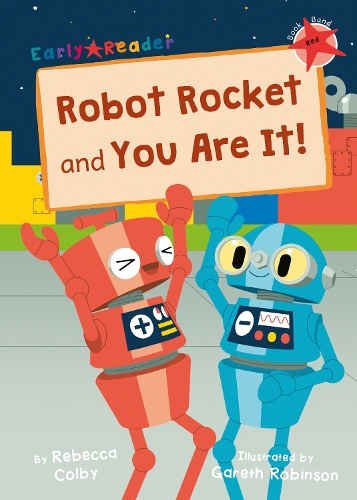 Паперова книга «Robot Rocket and You Are It!: (Red Early Reader)», автор Ребекка Колбі - фото №1