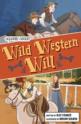Бумажная книга «Wild Western Will: (Graphic Reluctant Reader)», автор Алекс Фрэнсис - фото №1