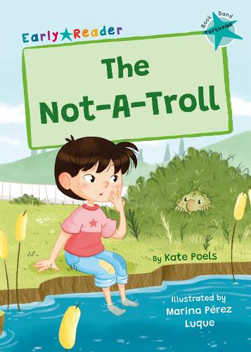 Бумажная книга «The Not-A-Troll: (Turquoise Early Reader)», автор Кейт Поулс - фото №1