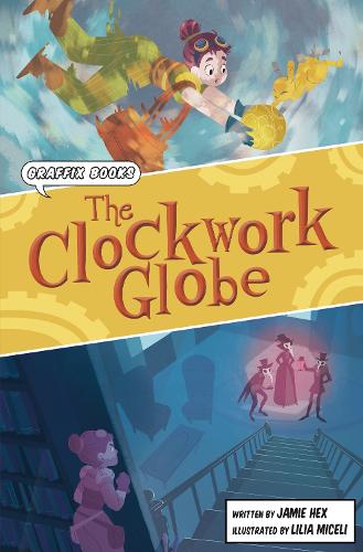 Бумажная книга «The Clockwork Globe: Graphic Reluctant Reader», автор Джейми Хекс - фото №1