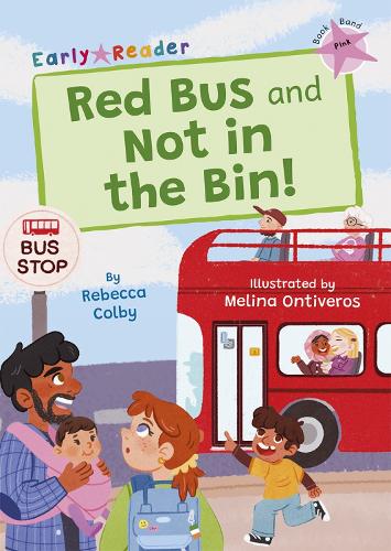 Бумажная книга «Red Bus and Not in the Bin!: (Pink Early Reader)», автор Ребекка Колби - фото №1