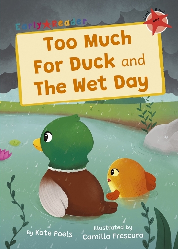 Бумажная книга «Too Much For Duck and The Wet Day: (Red Early Reader)», автор Кейт Поулс - фото №1