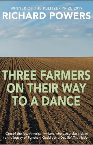 Бумажная книга «Three Farmers on Their Way to a Dance: From the Booker Prize-shortlisted author of BEWILDERMENT», автор Ричард Пауэрс - фото №1