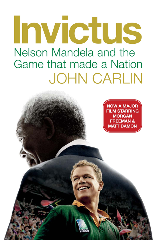 Бумажная книга «Invictus. Nelson Mandela and the Game That Made a Nation», автор Джон Карлин - фото №1