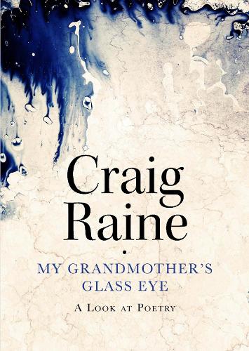 Паперова книга «My Grandmother's Glass Eye: A Look at Poetry», автор Крейг Рейн - фото №1