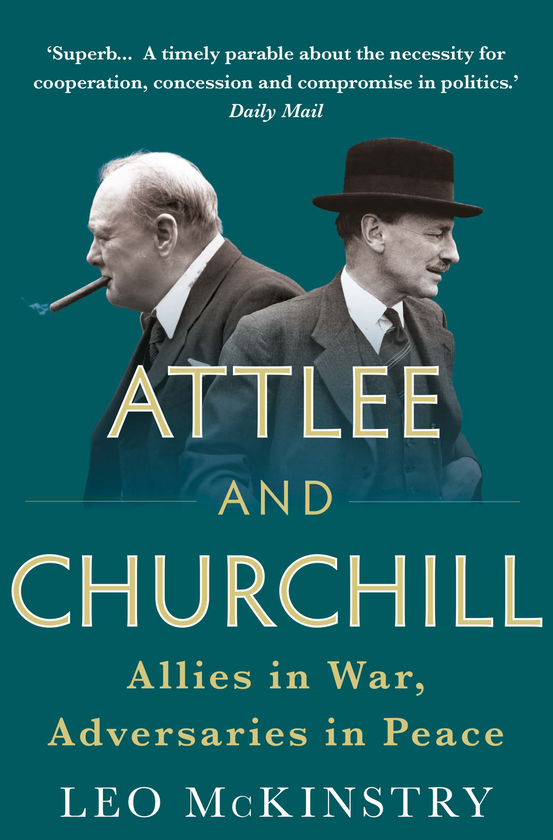Бумажная книга «Attlee and Churchill. Allies in War, Adversaries in Peace», автор Лео Маккинстри - фото №1