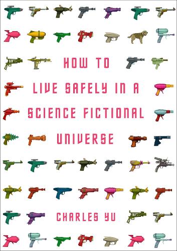 Бумажная книга «How to Live Safely in a Science Fictional Universe», автор Чарльз Ю - фото №1