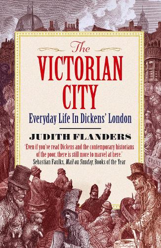 Бумажная книга «The Victorian City: Everyday Life in Dickens' London», автор Джудит Фландерс - фото №1