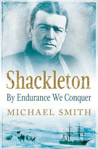 Бумажная книга «Shackleton: By Endurance We Conquer», автор Майкл Смит - фото №1
