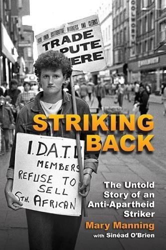 Бумажная книга «Striking Back: The Untold Story of an Anti-Apartheid Striker», автор Шинейд О'Брайен - фото №1