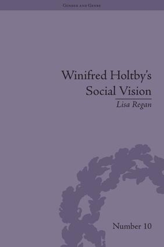 Бумажная книга «Winifred Holtby's Social Vision: 'Members One of Another'», автор Лайза Риган - фото №1