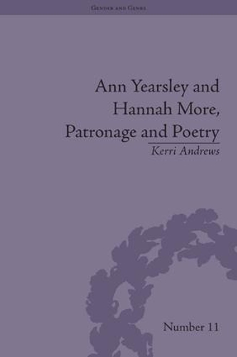 Бумажная книга «Ann Yearsley and Hannah More, Patronage and Poetry: The Story of a Literary Relationship», автор Керри Эндрюс - фото №1