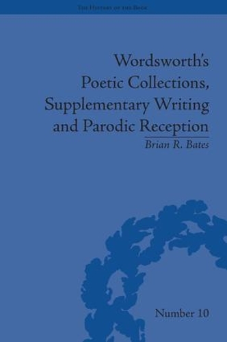Бумажная книга «Wordsworth's Poetic Collections, Supplementary Writing and Parodic Reception», автор Брайан Р. Бейтс - фото №1