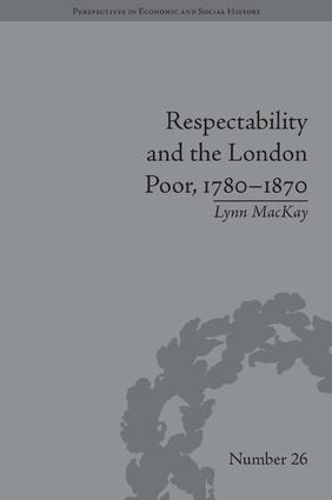 [object Object] «Respectability and the London Poor, 1780-1870: The Value of Virtue», автор Лінн Маккей - фото №1