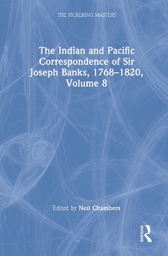 Бумажная книга «The Indian and Pacific Correspondence of Sir Joseph Banks, 1768–1820, Volume 8», автор Нил Чемберс - фото №1