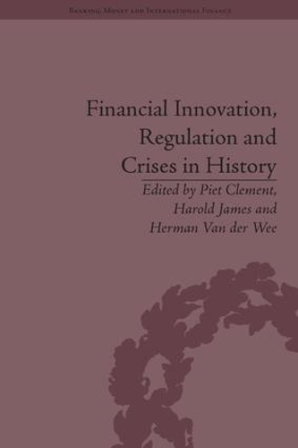 Бумажная книга «Financial Innovation, Regulation and Crises in History», автор Гарольд Джеймс - фото №1