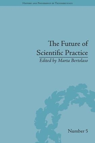 Паперова книга «The Future of Scientific Practice: 'Bio-Techno-Logos'» - фото №1
