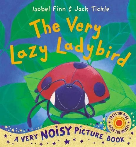 Бумажная книга «The Very Lazy Ladybird: Noisy Book», автор Изобель Финн - фото №1