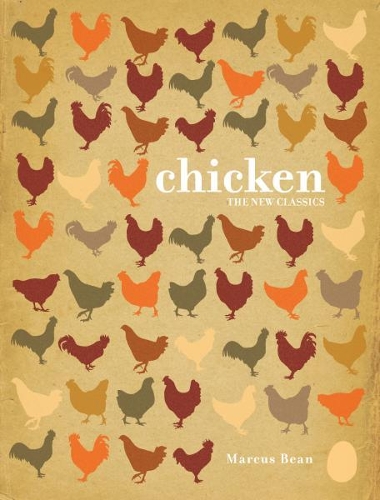 Бумажная книга «Chicken: The New Classics», автор Маркус Бин - фото №1