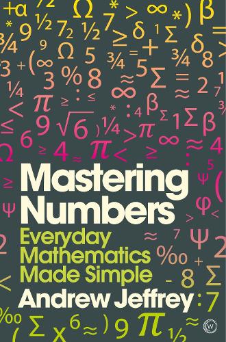 Паперова книга «Mastering Numbers: Everyday Mathematics Made Simple», автор Ендрю Джеффрі - фото №1
