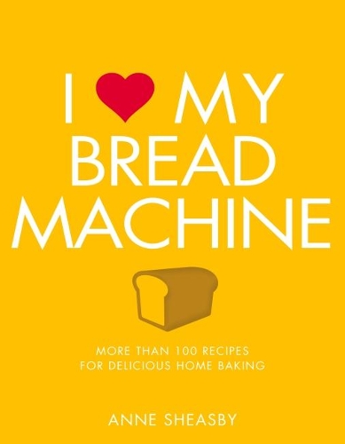 Паперова книга «I Love My Bread Machine», автор Енн Шизбі - фото №1
